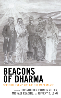 Beacons of Dharma: Spiritual Exemplars for the Modern Age by 