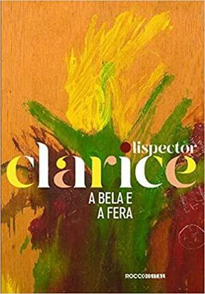 A Bela e a Fera by Clarice Lispector, Gonzalo Aguilar