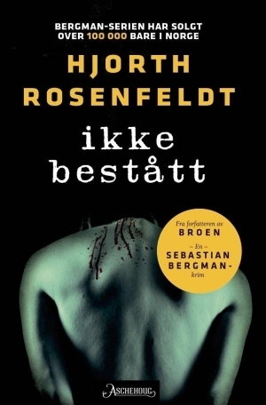 Ikke bestått by Hans Rosenfeldt, Michael Hjorth