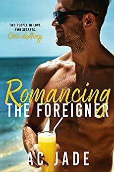 Romancing The Foreigner (Book II) by A.C. Jade