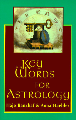 Key Words for Astrology by Hajo Banzhaf