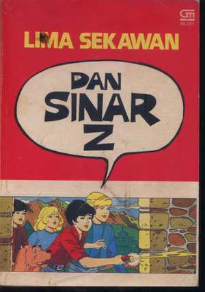 Lima Sekawan: dan Sinar Z by Claude Voilier, Enid Blyton