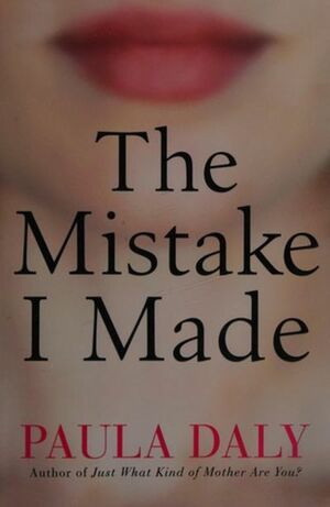 The Mistake I Made by Paula Daly