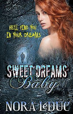 Sweet Dreams, Baby by Nora Leduc