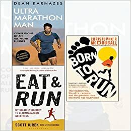 Eat and Run,Born to Run,Ultramarathon Man 3 Books Collection Set - Confessions of an All-Night Runner,My Unlikely Journey to Ultramarathon Greatness by Christopher McDougall, Scott Jurek and Steve Friedman, Dean Karnazes
