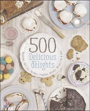 500 delicious delights: macaroons, cake pops, cupcakes, traybakes, brownies, whoopie pies & more by Love Food