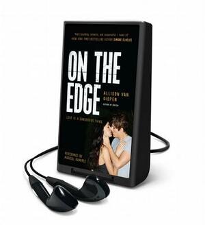 On the Edge by Allison Van Diepen