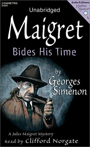 Maigret Bides His Time by Clifford Norgate, Georges Simenon
