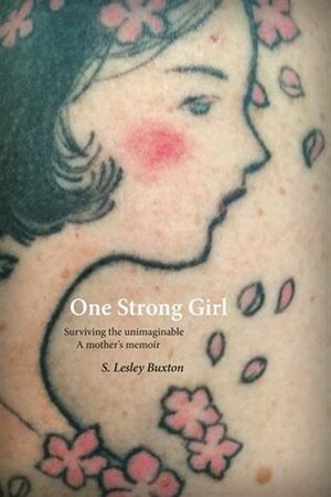 One Strong Girl by S. Lesley Buxton