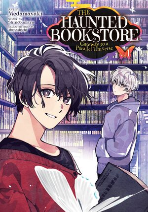 The Haunted Bookstore - Gateway to a Parallel Universe (Manga) Vol. 1 by Medamayaki, Shinobumaru