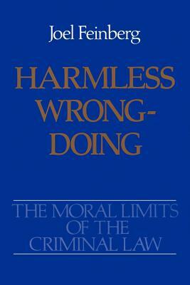 Harmless Wrongdoing by Joel Feinberg