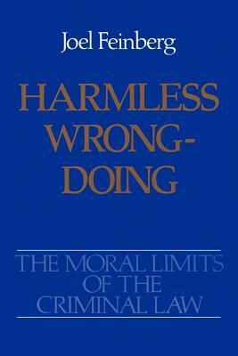 Harmless Wrongdoing by Joel Feinberg