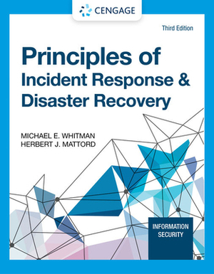 Principles of Incident Response & Disaster Recovery by Michael E. Whitman, Herbert J. Mattord