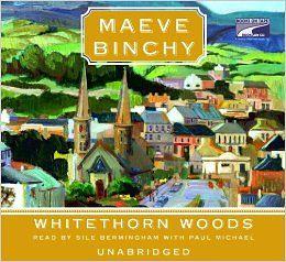 Whitethorn Woods by Maeve Binchy