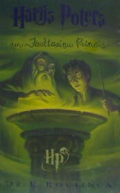Harijs Poters un Jauktasiņu princis by J.K. Rowling, J.K. Rowling