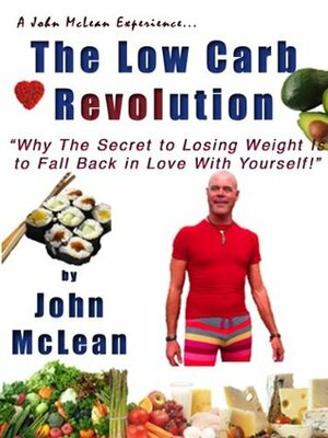 The Low Carb Revolution by John McLean