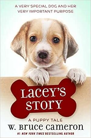Lacey's Story: A Puppy Tale by W. Bruce Cameron