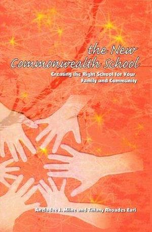 The New Commonwealth School by Tiffany Rhoades Earl, Aneladee J. Milne, Aneladee J. Milne