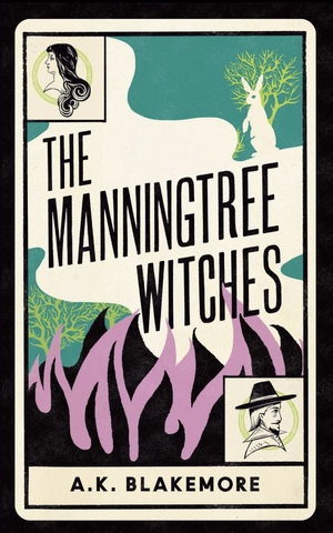 The Manningtree Witches by A.K. Blakemore