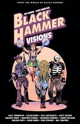 Black Hammer: Visions, Vol. 2 by Scott Snyder, Scott Snyder, Cecil Castellucci, Mariko Tamaki