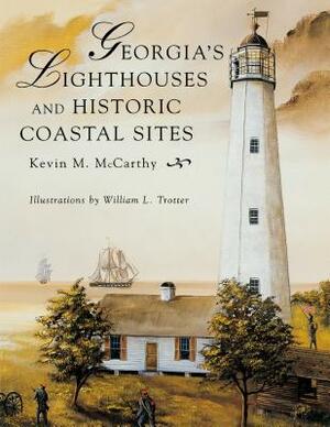 Georgia's Lighthouses and Historic Coastal Sites by Kevin M. McCarthy