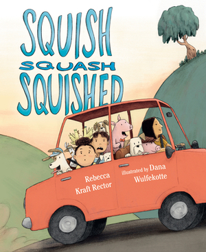 Squish Squash Squished by Rebecca Kraft Rector
