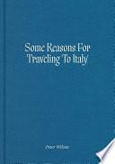 Some Reasons for Traveling to Italy by Peter Wilson