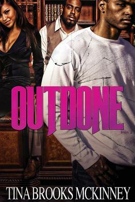 Outdone by Tina Brooks McKinney