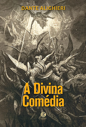 A Divina Comédia by Dante Alighieri