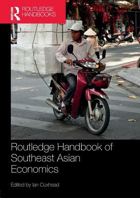 Routledge Handbook of Southeast Asian Economics by 