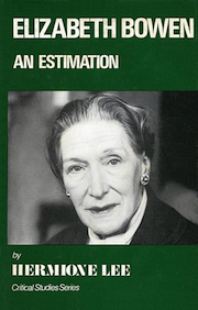 Elizabeth Bowen, an Estimation by Hermione Lee