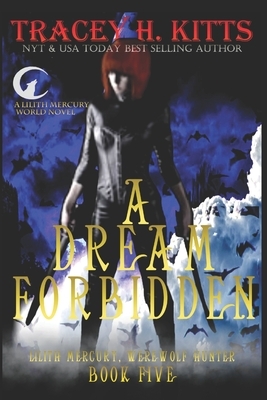 A Dream Forbidden by Tracey H. Kitts