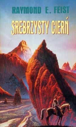 Srebrzysty ciern by Raymond E. Feist, Mariusz Terlak