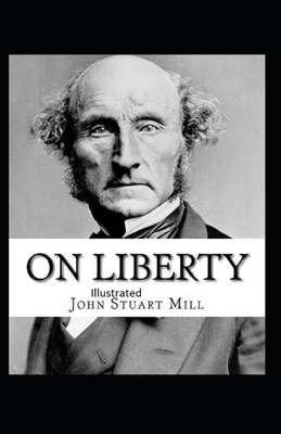 On Liberty Illustrated by John Stuart Mill