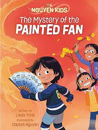 The Mystery of the Painted Fan by Linda Trinh