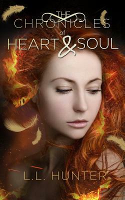 The Chronicles of Heart and Soul by L. L. Hunter