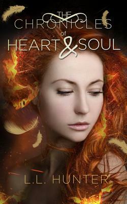 The Chronicles of Heart and Soul by L.L. Hunter