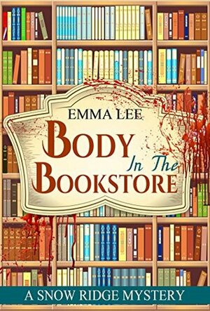 Body In The Bookstore by Emma Lee
