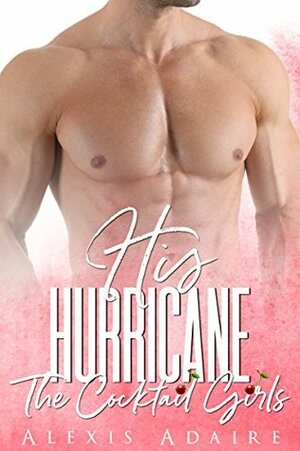 His Hurricane by Alexis Adaire