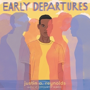 Early Departures by Justin A. Reynolds