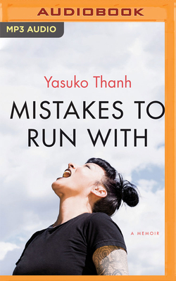 Mistakes to Run with by Yasuko Thanh