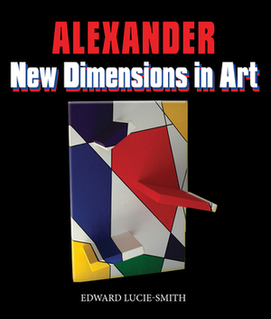 New Dimensions in Art by Edward Lucie Smith