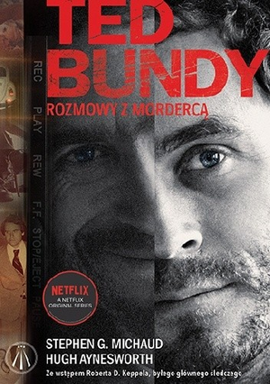 Ted Bundy: Rozmowy z mordercą by Stephen G. Michaud