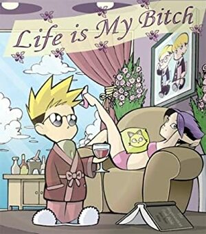 Life is My Bitch by Tatsuya Ishida