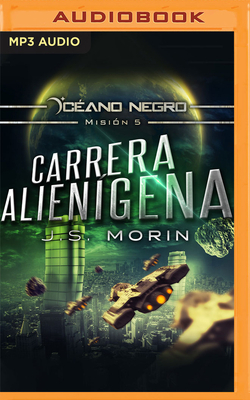 Carrera Alienígena by J.S. Morin