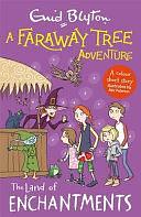 A Faraway Tree Adventure: the Land of Enchantments by Enid Blyton