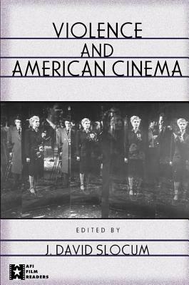 Violence and American Cinema by 