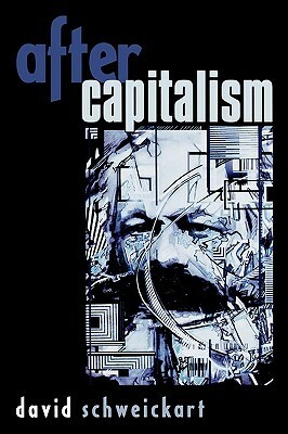 After Capitalism (New Critical Theory) by David Schweickart