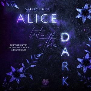 Alice lost in the Dark - Band 1 by Sally Dark