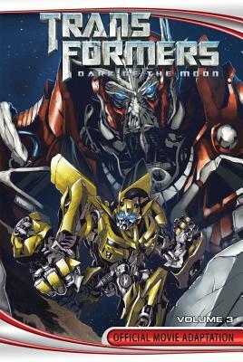 Transformers: Dark of the Moon Official Movie Adaptation, Volume 3 by John Barber